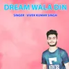 About Dream Wala Din Song